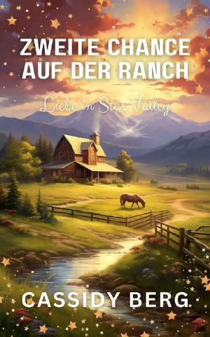 [Liebe im Star Valley 01] • Zweite Chance auf der Ranch